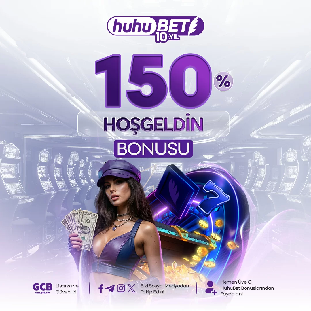 Huhubet yüzde 150 hoş geldin bonusu